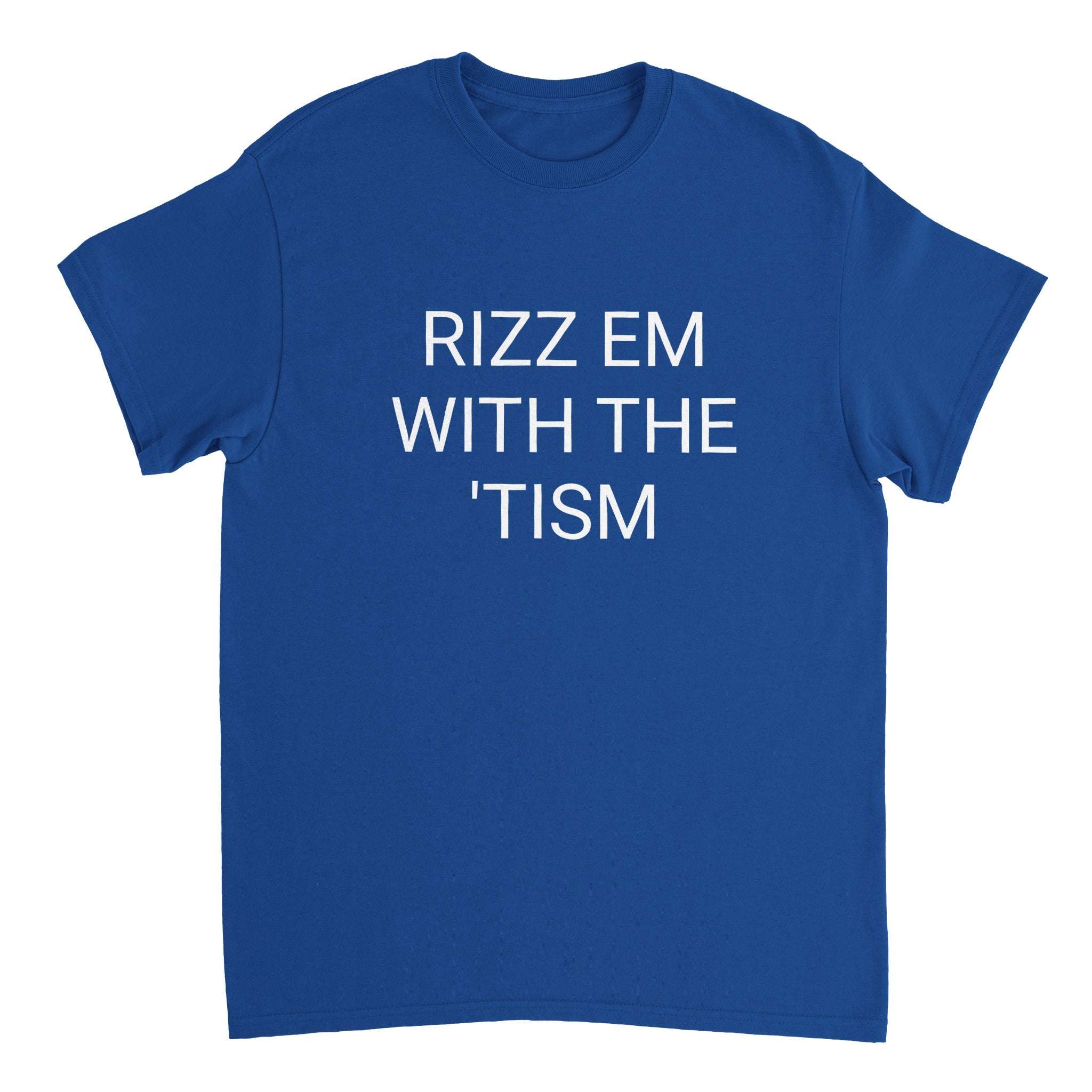 Rizz Em With The 'Tism